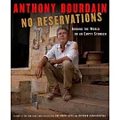 No Reservations: Around the World on an Empty Stomach