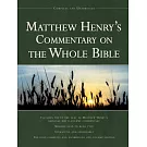 Matthew Henry’s Commentary on the Whole Bible: Complete and Unabridged