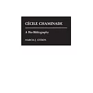 Cecile Chaminade: A Bio-Bibliography