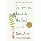 Somewhere Towards the End