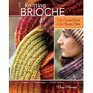 Knitting Brioche: The Essential Guide to the Brioche Stitch