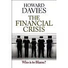 Financial Crisis: Who Is to Blame?