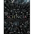 Sciencia: Mathematics, Physics, Chemistry, Biology, and Astronomy for All