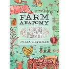Farm Anatomy: The Curious Parts & Pieces of Country Life