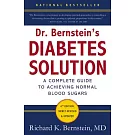 Dr. Bernstein’s Diabetes Solution: The Complete Guide to Achieving Normal Blood Sugars