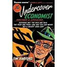 The Undercover Economist, Revised and Updated Edition: Exposing Why the Rich Are Rich, the Poor Are Poor - And Why You Can Never Buy a Decent Used Car