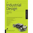 The Industrial Design Reference + Specification Book: All the Details Industrial Designers Need to Know But Can Never Find