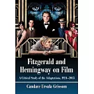 Fitzgerald and Hemingway on Film: A Critical Study of the Adaptations, 1924-2013