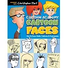 Cartoon Academy: Cartoon Faces: How to Draw Heads, Features & Expressions