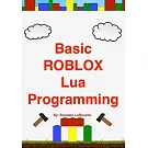 Basic Roblox Lua Programming: Black and White Edition