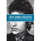 The Dylanologists: Adventures in the Land of Bob