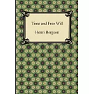 Time and Free Will: An Essay on the Immediate Data of Consciousness