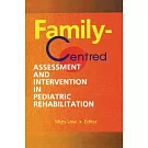 Family-Centred Assessment and Intervention in Pediatric Rehabilitation