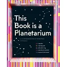 This Book Is a Planetarium: And Other Extraordinary Pop-up Contraptions