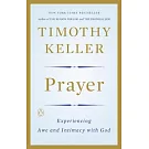 Prayer: Experiencing Awe and Intimacy with God