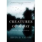Creatures of a Day: And Other Tales of Psychotherapy