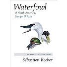 Waterfowl of North America, Europe, and Asia: An Identification Guide