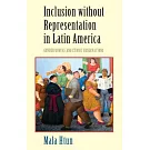 Inclusion Without Representation in Latin America: Gender Quotas and Ethnic Reservations
