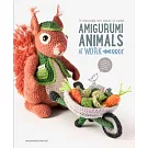 Amigurumi Animals at Work: 14 Irresistibly Cute Animals to Crochet