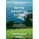 Let My People Go Surfing: The Education of a Reluctant Businessman--Including 10 More Years of Business Unusual