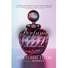 Perfume: The Alchemy of Scent