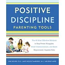 Positive Discipline Parenting Tools: The 49 Most Effective Methods to Stop Power Struggles, Build Communication, and Raise Empow