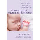 The No-Cry Sleep Solution for Newborns: Amazing Sleep from Day One - For Baby and You