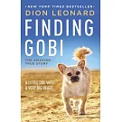 Finding Gobi: A Little Dog with a Very Big Heart