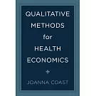 Qualitative Methods for Health Economics