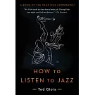 How to Listen to Jazz