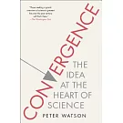 Convergence: The Idea at the Heart of Science