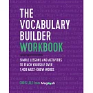 The Vocabulary Builder Workbook: Simple Lessons and Activities to Teach Yourself Over 1,400 Must-Know Words