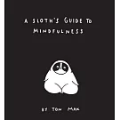A Sloth’s Guide to Mindfulness