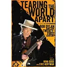 Tearing the World Apart: Bob Dylan and the Twenty-First Century