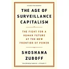 The Age of Surveillance Capitalism: The Fight for a Human Future at the New Frontier of Power