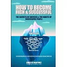 How to Become Rich and Successful. The Secret of Success and the Habits of Successful People.: Entrepreneurship and Developing Entrepreneur Characteri