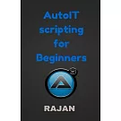 AutoIT Scripting for Beginners