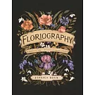 Floriography: An Illustrated Guide to the Victorian Language Fo Flowers