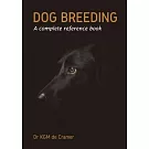 Dog Breeding: A complete reference book