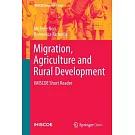 Migration, Agriculture and Rural Development: Imiscoe Short Reader