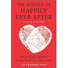 The Science of Happily Ever After: What Really Matters in the Quest for Enduring Love