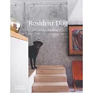 Resident Dog: Incredible Homes and the Dogs That Live There