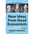 New Ideas from Dead Economists: The Introduction to Modern Economic Thought, 4th Edition