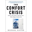 The Comfort Crisis: Embrace Discomfort to Reclaim Your Wild, Happy, Healthy Self