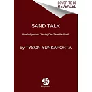 Sand Talk: How Indigenous Thinking Can Save the World
