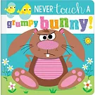 Never Touch a Grumpy Bunny!