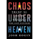 Chaos Under Heaven: Trump, XI, and the Battle for the Twenty-First Century