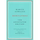 Meditations: The Annotated Edition