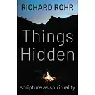 Things Hidden: Scripture as Spirituality