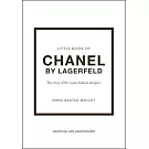 The Little Book of Chanel by Lagerfield: The Story of the Iconic Fashion Designer